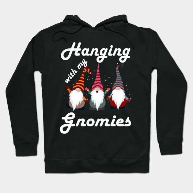 Hanging With My Gnomies Hoodie by SimonL